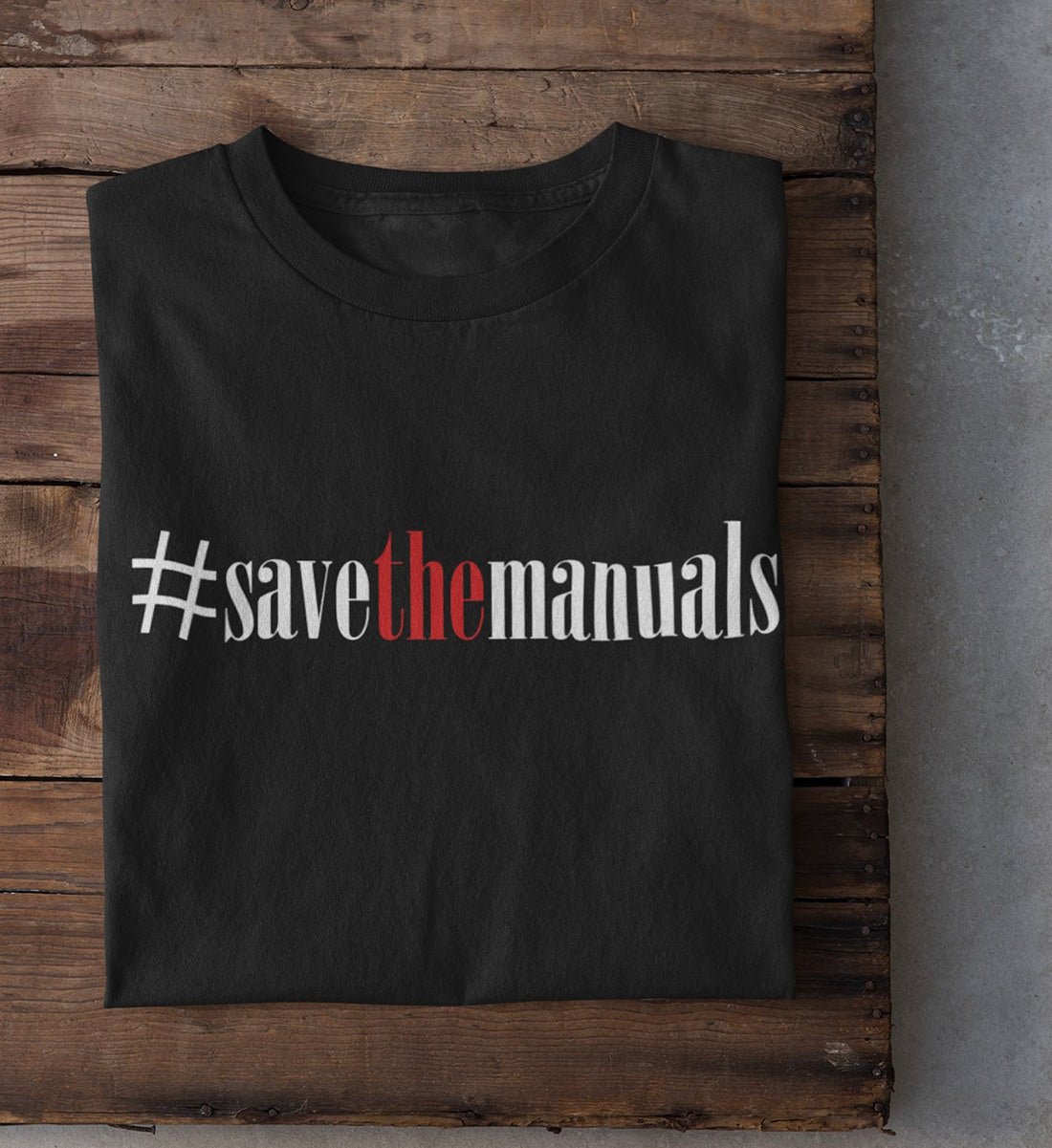 Save The Manuals T-Shirt