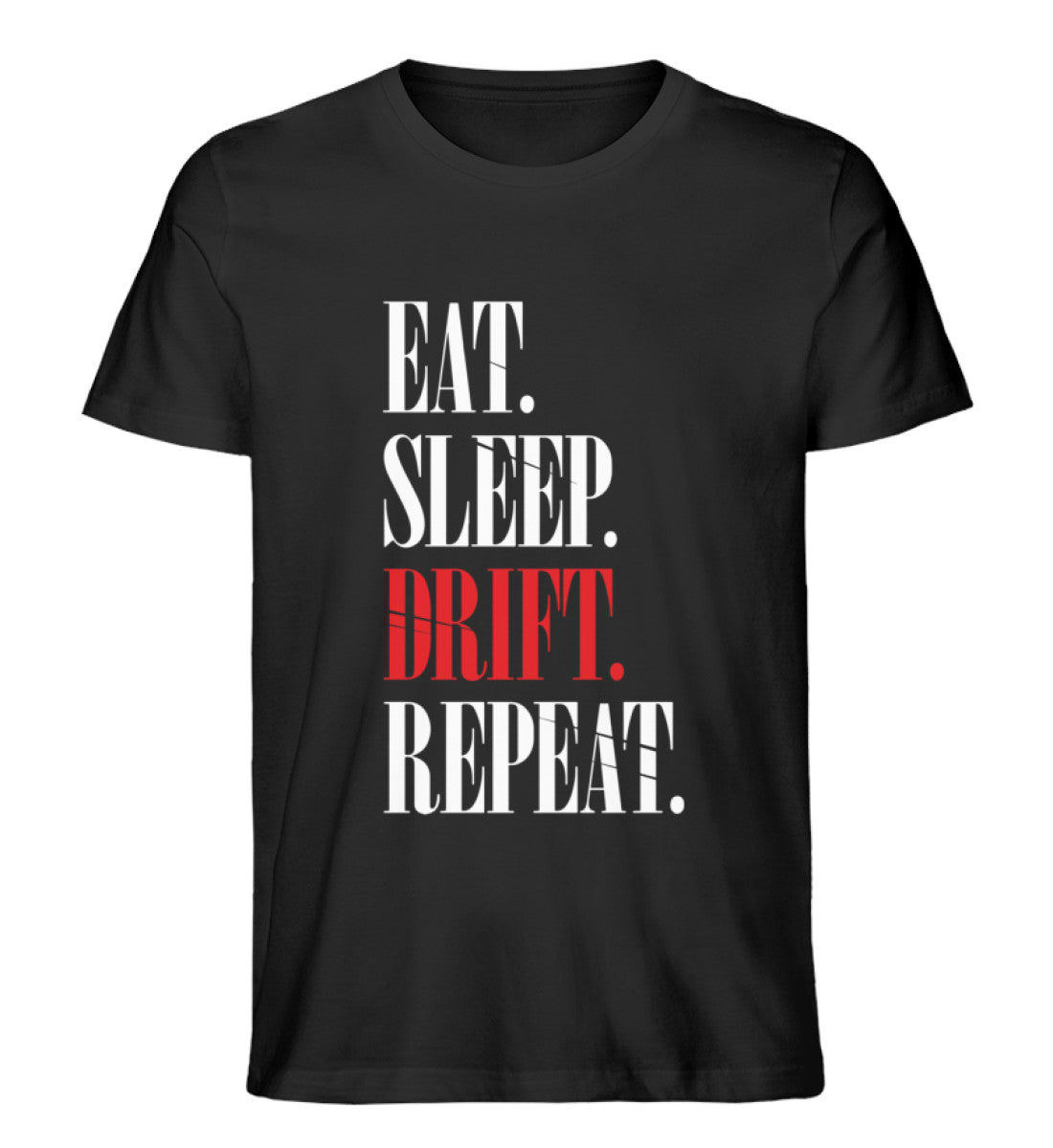 Schwarzes Eat sleep drift repeat Shirt